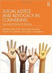Social justice and advocacy in counseling : experiential activities for teaching by Mariaimeé Gonzalez, Mark Pope, Erika R.N. Cameron, and Joseph S. Pangelinan