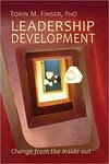 Leadership development : change from the inside out by Torin Finser PhD